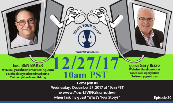 Ben Baker's Your Brand Marketing: Live! Podcast with Gary Bizzo