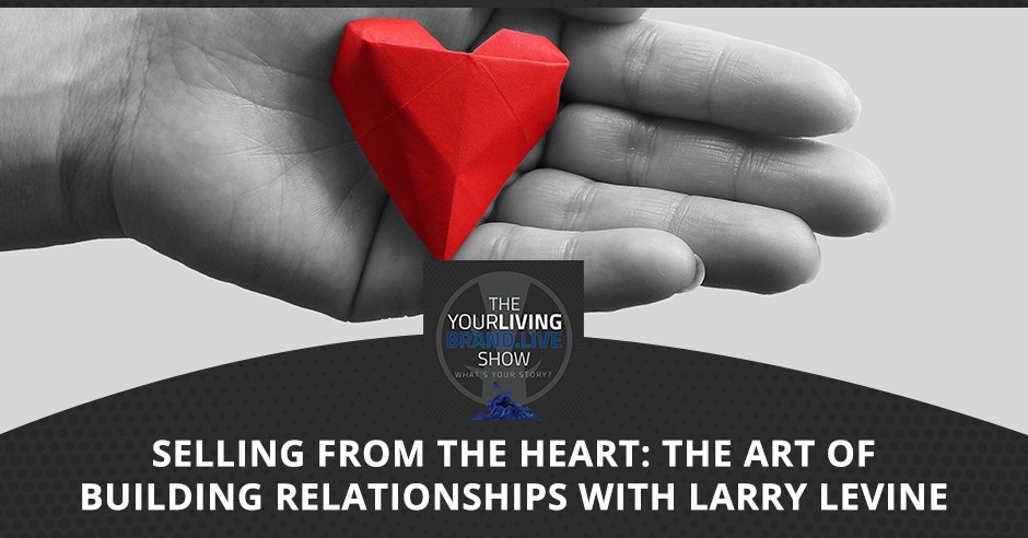 LBL Levine | Selling From The Heart