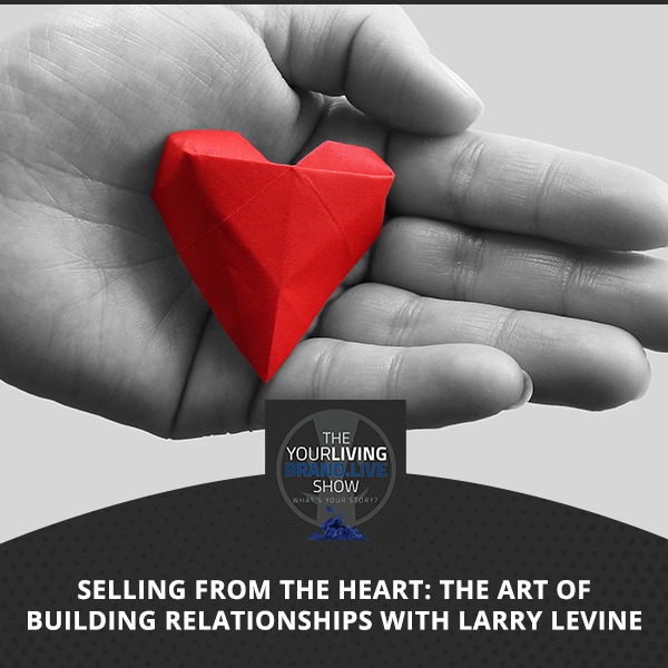 LBL Levine | Selling From The Heart