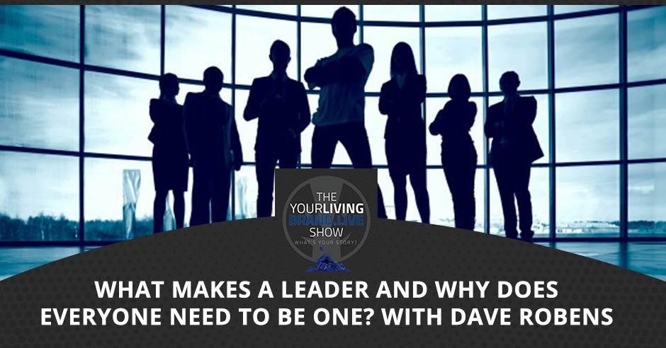 LBL Dave | What Makes A Leader