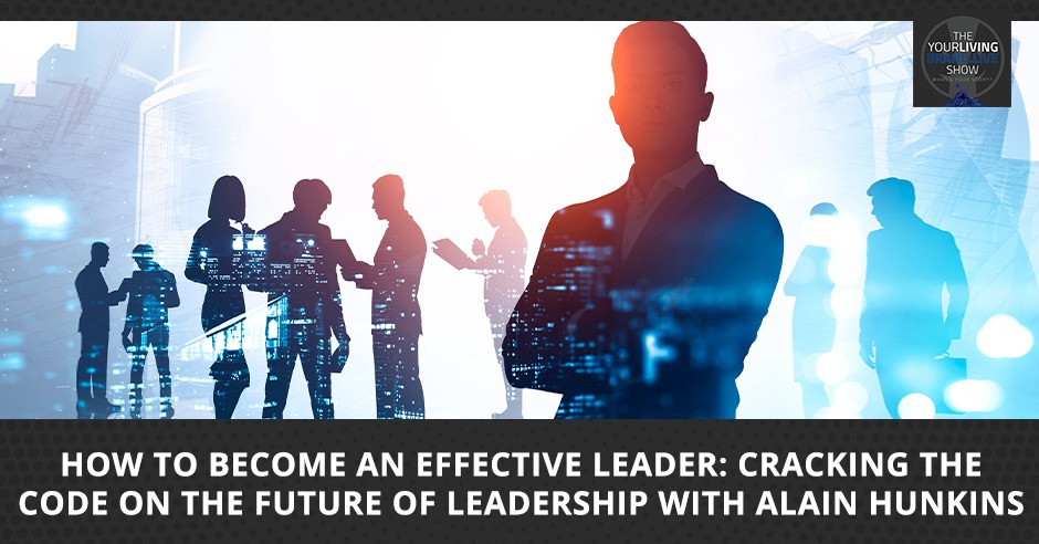 LBL Alain Hunkins | Effective Leader