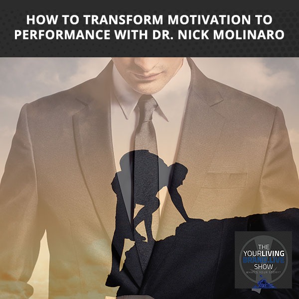 LBL Nick Molinaro, Ed D. | Motivation To Performance