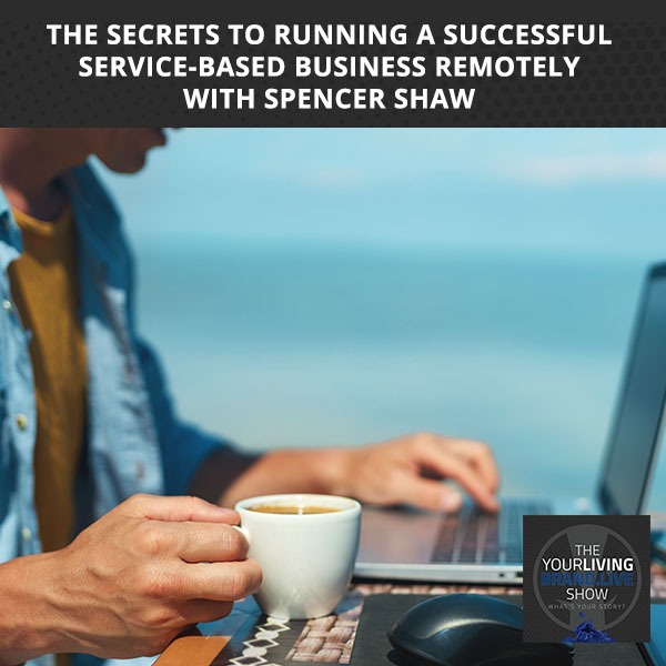 LBL  Spencer  Shaw | Remote Service Based Business